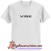 VIBE T Shirt (AT)