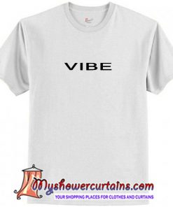 VIBE T Shirt (AT)