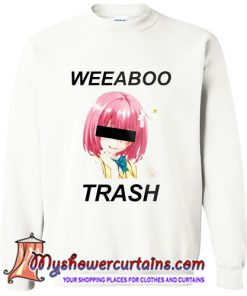 Weeaboo trash Sweatshirt (AT)
