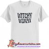 Witchy Woman T Shirt (AT)