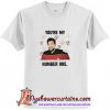 You Are My Number One Commander Riker T-Shirt (AT)