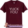 Yuck Fou T Shirt (AT)