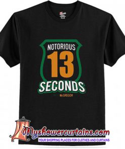 Conor McGregor 3 the notorious 13 seconds T shirt (AT)