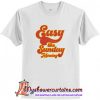 Easy Like Sunday Morning T shirt (AT)