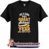 Great School Year Not Easy Teacher T-Shirt (AT)
