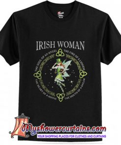 Irish Woman the soul of an angel the fire of a lioness T shirt (AT)