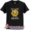Just a girl who loves Sunflowers T shirt (AT)