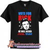 Rick Astley for President Never Gonna Give You Up T shirt (AT)