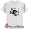 Your Custom Design T-Shirt (AT)