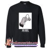 Bad Vibes Its All In Your Head Sweatshirt (AT)