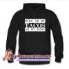 Mind On My Tacos On My Mind Hoodie (AT)