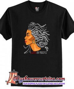 African I Love My Roots T-Shirt (AT)