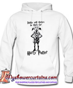 Dobby Will Always Be There For Harry Potter Hoodie (AT)