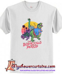 The Bodacious Period T Shirt (AT)