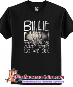 Billie Eilish When We All Fall Asleep World Tour 2019 T-Shirt (AT)