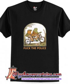 Frog And Toad Fuck The Police T Shirt (AT)