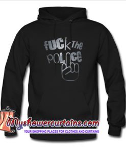 Fuck The Police Hoodie (AT)