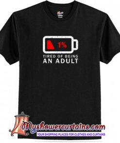Tired of Being An Adult Trending T Shirt (AT)