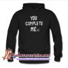 you complete mess Hoodie (AT)