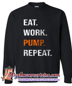 Eat Work Pump Repeat Sweatshirt (AT)