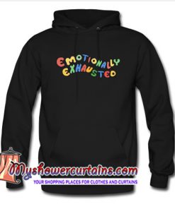 Emotionally Exhausted Hoodie (AT)