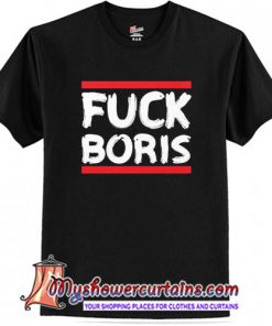 Fuck Boris Black T Shirt (AT)