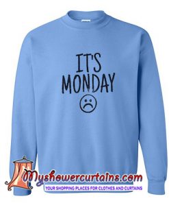 Its Monday Sweatshirt (AT)