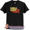 Kamala Harris for The People 2020 T Shirt (AT)