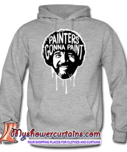 Painters Gonna Paint Hoodie (AT)
