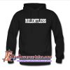 Relentless Hoodie-(AT)