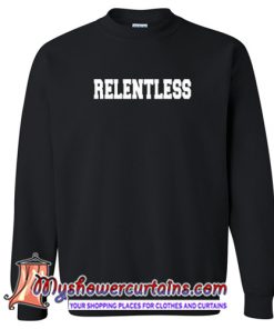 Relentless Sweatshirt-(AT)