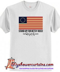 Rush Limbaugh Stand Up For Betsy Ross Flag T-Shirt (AT)