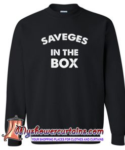 Savages In The Box Sweatshirt (AT)
