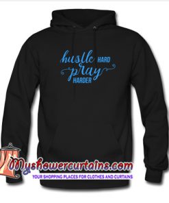 HUSTLE HARD PRAY HARDER Hoodie (AT)