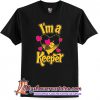 I am a Keeper T-Shirt (AT)