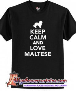 Keep calm and love Malteses T-Shirt (AT)