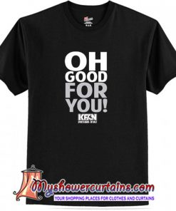 Oh Good for You State Fair T-Shirt (AT)