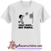 Shoot Hoops Not People T Shirt (AT)