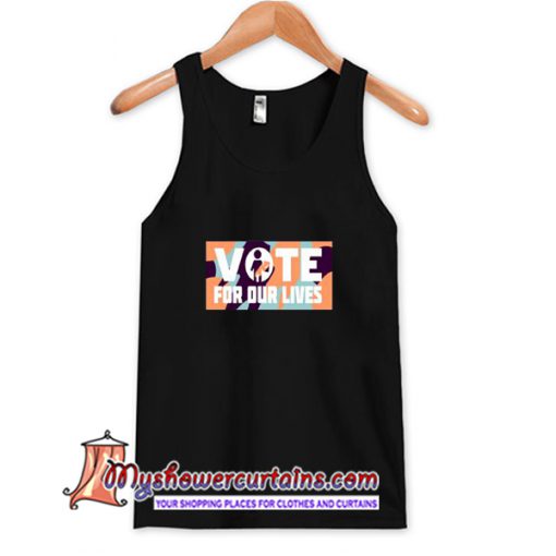 Vote For Our Lives Tank Top (AT)