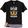 All The Otter Reindeers T-Shirt (AT)