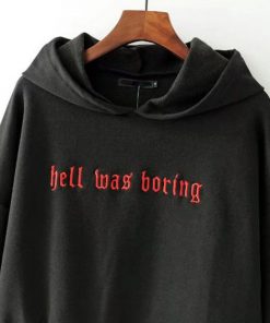 Hell Was Boring Hoodie (AT)