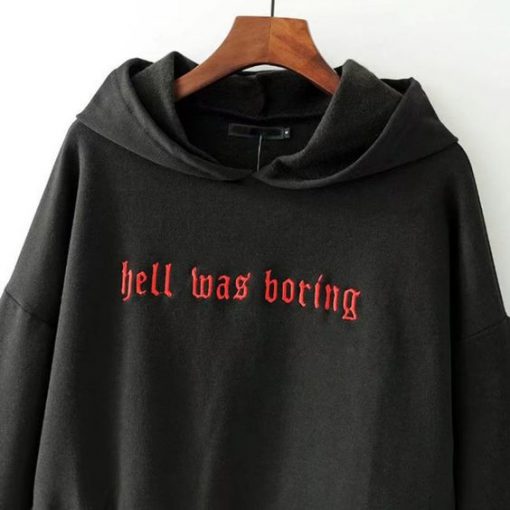 Hell Was Boring Hoodie (AT)