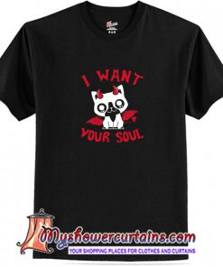 I Want Your Soul Halloween T-Shirt (AT)