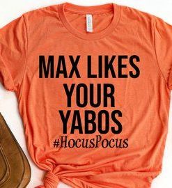 Max Likes Your Yabos T-Shirt (AT)