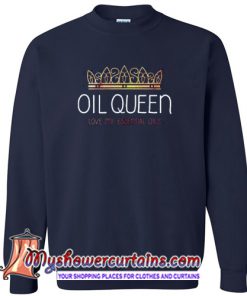 Oil Queen Sweatshirt (AT)