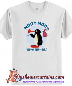 Pingu Noot Noot Motherfucker T Shirt (AT)