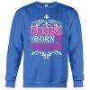 Queens Are Born In 1989 Happy Mothers Day Crewneck Sweatshirt (AT)