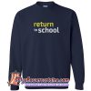 Return To School Sweatshirt (AT)