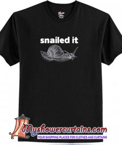 Snailed It T-Shirt (AT)