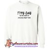 Type One Diabetes Friends Sweatshirt (AT)